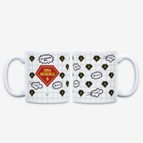 Taza "No necesitas capa, eres increíble"