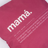 Funda Cojín "Mamá" Definición