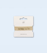 Pulsera Tela Elástica "Bride to be"