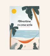 Pasatiempos “Divertirse es cosa seria”