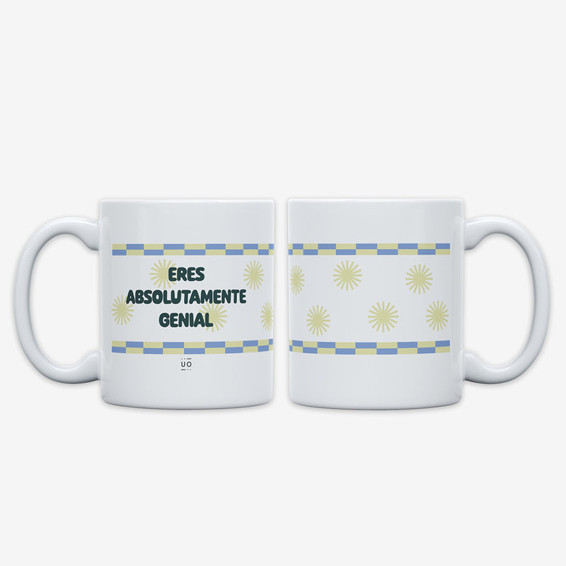 Taza "Eres absolutamente genial"
