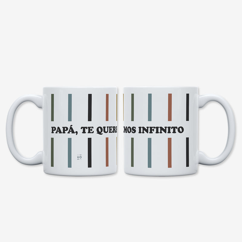 Taza "Papá, te queremos infinito"