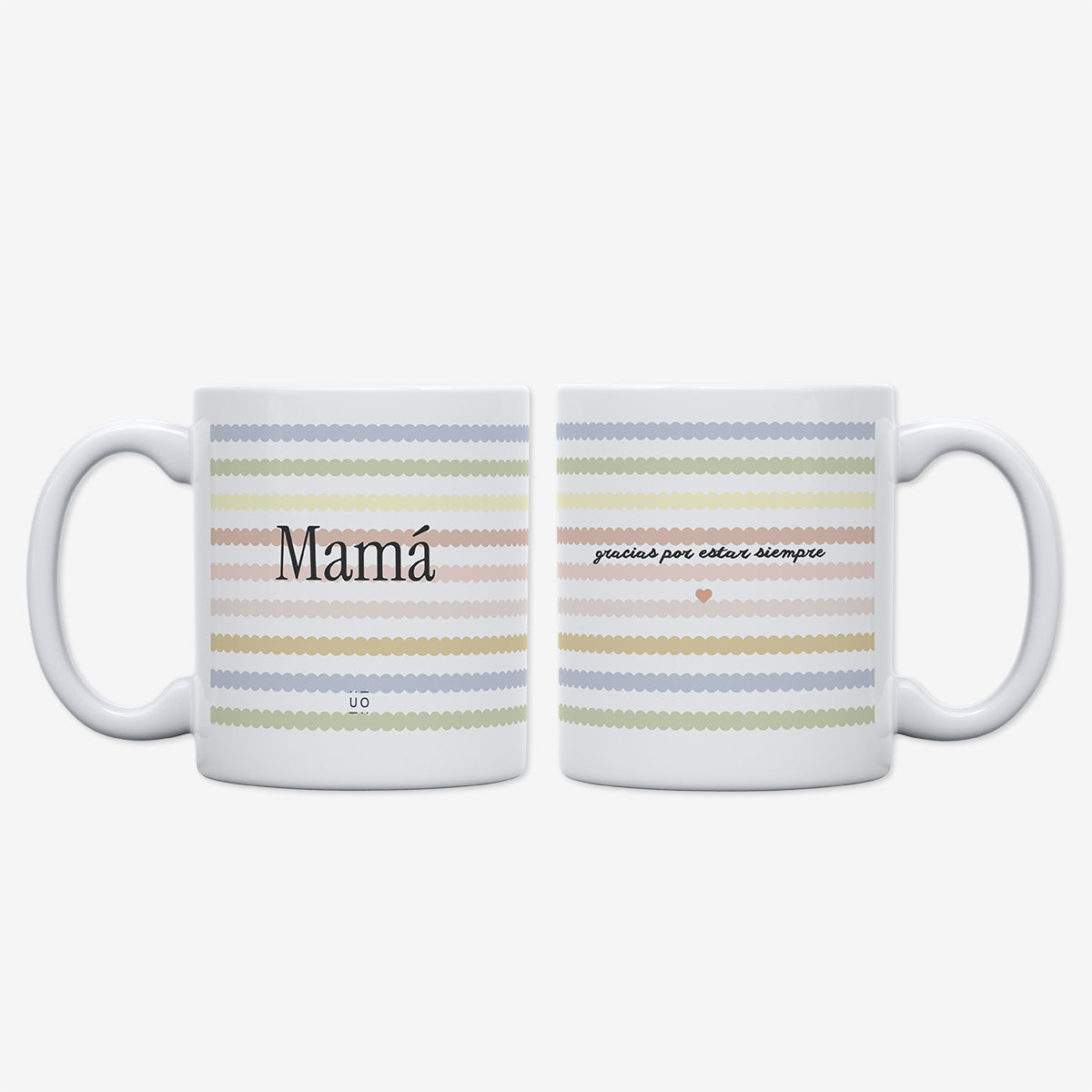 Taza "Mamá gracias por estar siempre"