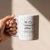 Taza "Mi momento offline"