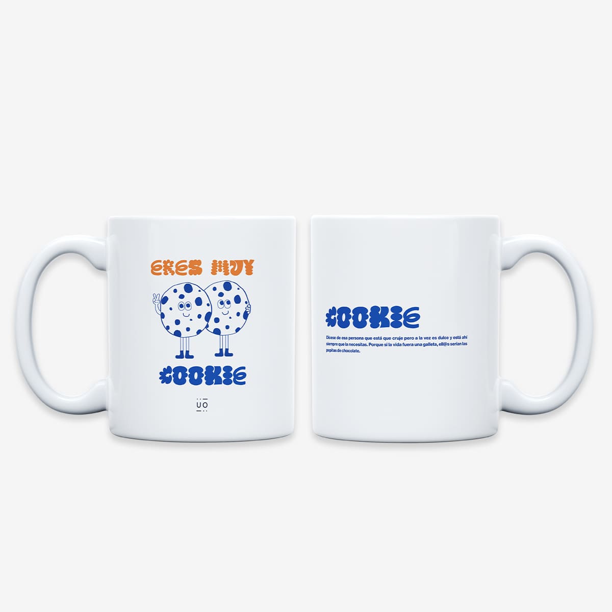 Taza "Eres muy cookie"