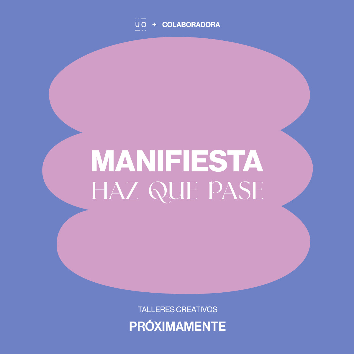 Taller "Manifiesta, haz que pase"