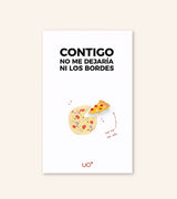 Postal "Contigo no me dejaría los bordes" con pin