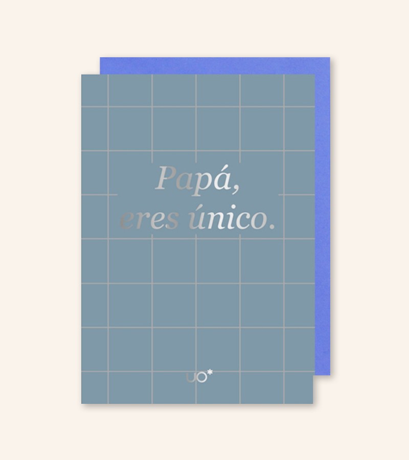 Postal "Papá eres único"